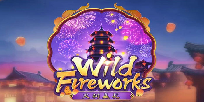 Tips Terbukti Meningkatkan Peluang Jackpot di Slot Wild Fireworks